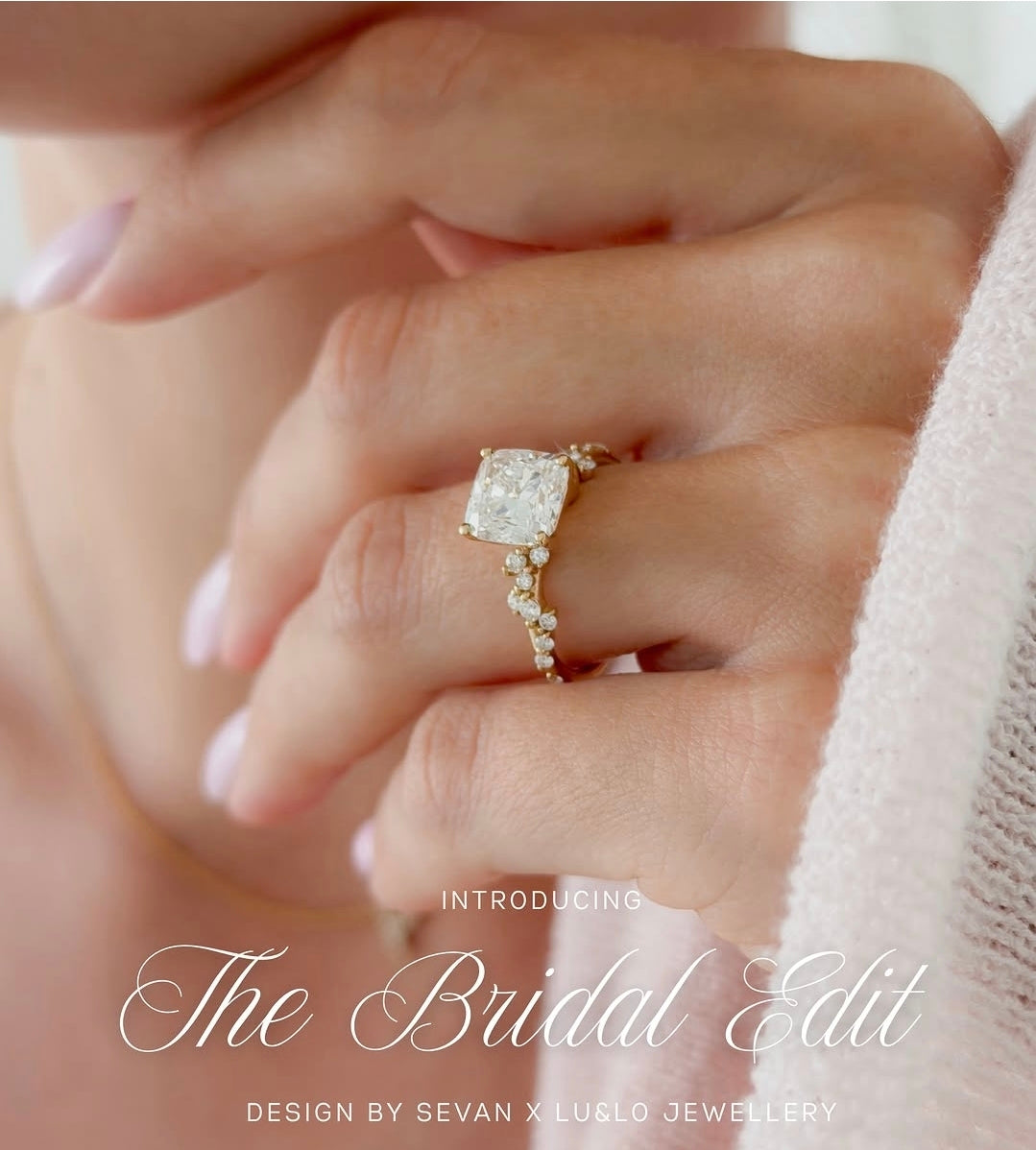 The Bridal Edit engagement ring collaboration by Design by Sevan and Lu&Lo Jewellery